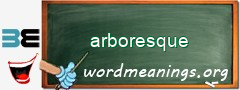 WordMeaning blackboard for arboresque